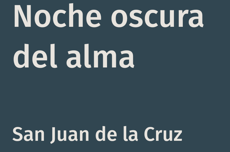 Noche oscura del alma – San Juan de la Cruz