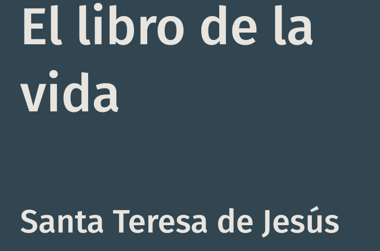 El libro de la vida – Santa Teresa de Jesús