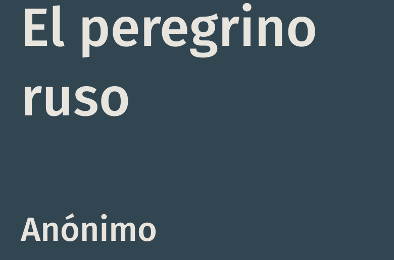 El peregrino ruso – Anónimo