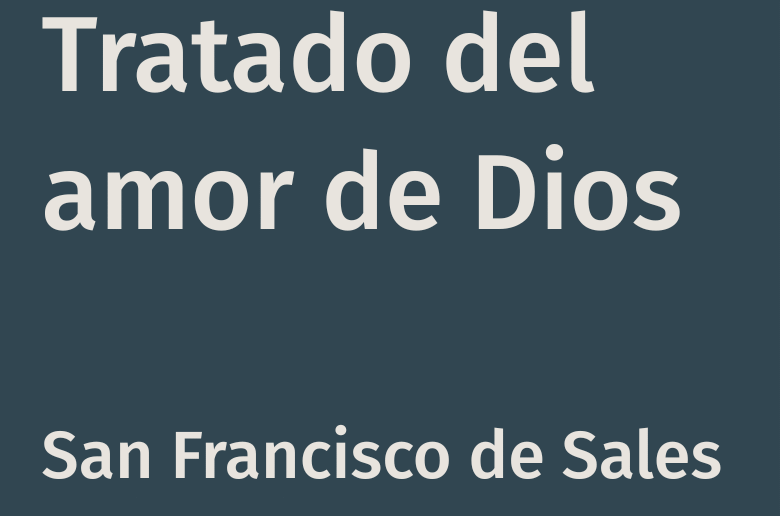 Tratado del amor de Dios libro de San Francisco de Sales