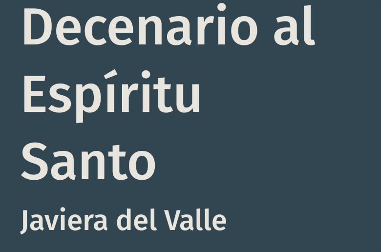 Decenario al Espíritu Santo – Javiera del Valle
