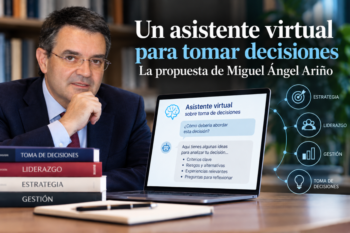 Miguel Ángel Ariño presenta un asistente virtual para tomar decisiones sobre gestión, liderazgo y estrategia